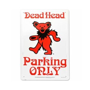 GREATFUL DEAD-DANCING BEAR PARKING SIGN